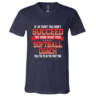 Fun Softball Team Coach Saying Funny Coaches Quote V-Neck T-Shirt