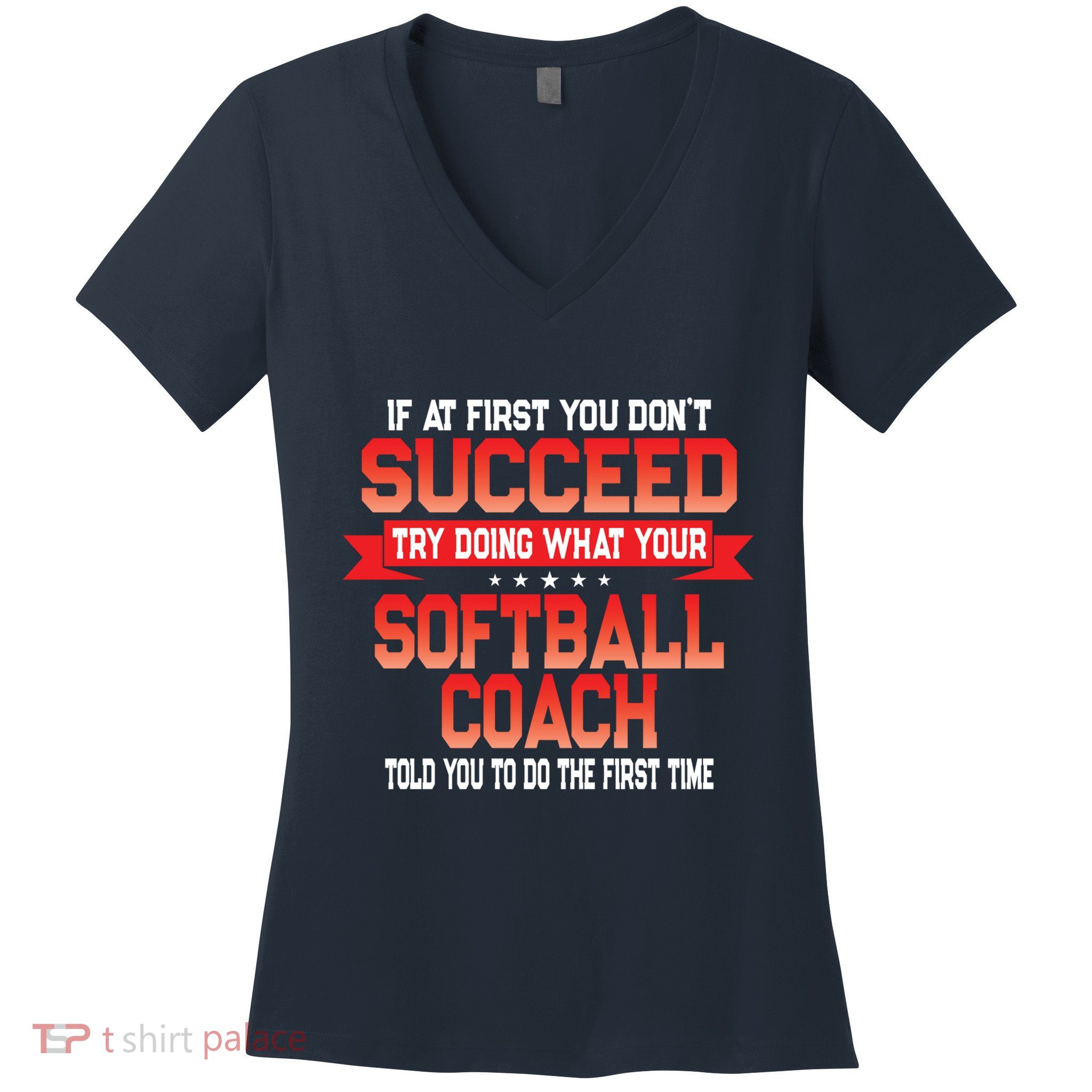 Fun Softball Team Coach Saying Funny Coaches Quote Women's V-Neck T-Shirt