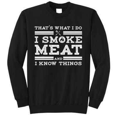 Funny Shirt That's What I Do I Smoke Meat And I Know Things Sweatshirt