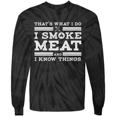 Funny Shirt That's What I Do I Smoke Meat And I Know Things Tie-Dye Long Sleeve Shirt