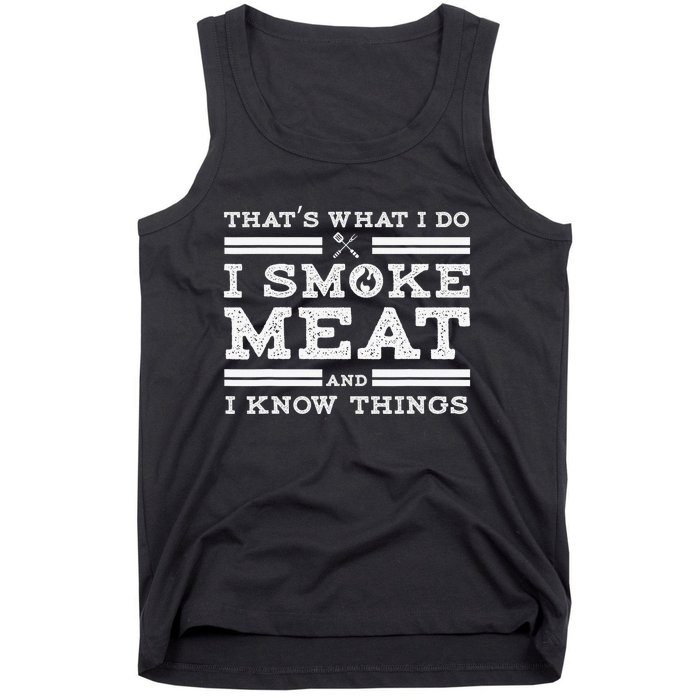 Funny Shirt That's What I Do I Smoke Meat And I Know Things Tank Top