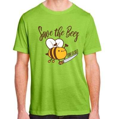 Funny Save The Bees Or Else Adult ChromaSoft Performance T-Shirt