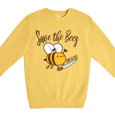 Funny Save The Bees Or Else Premium Crewneck Sweatshirt