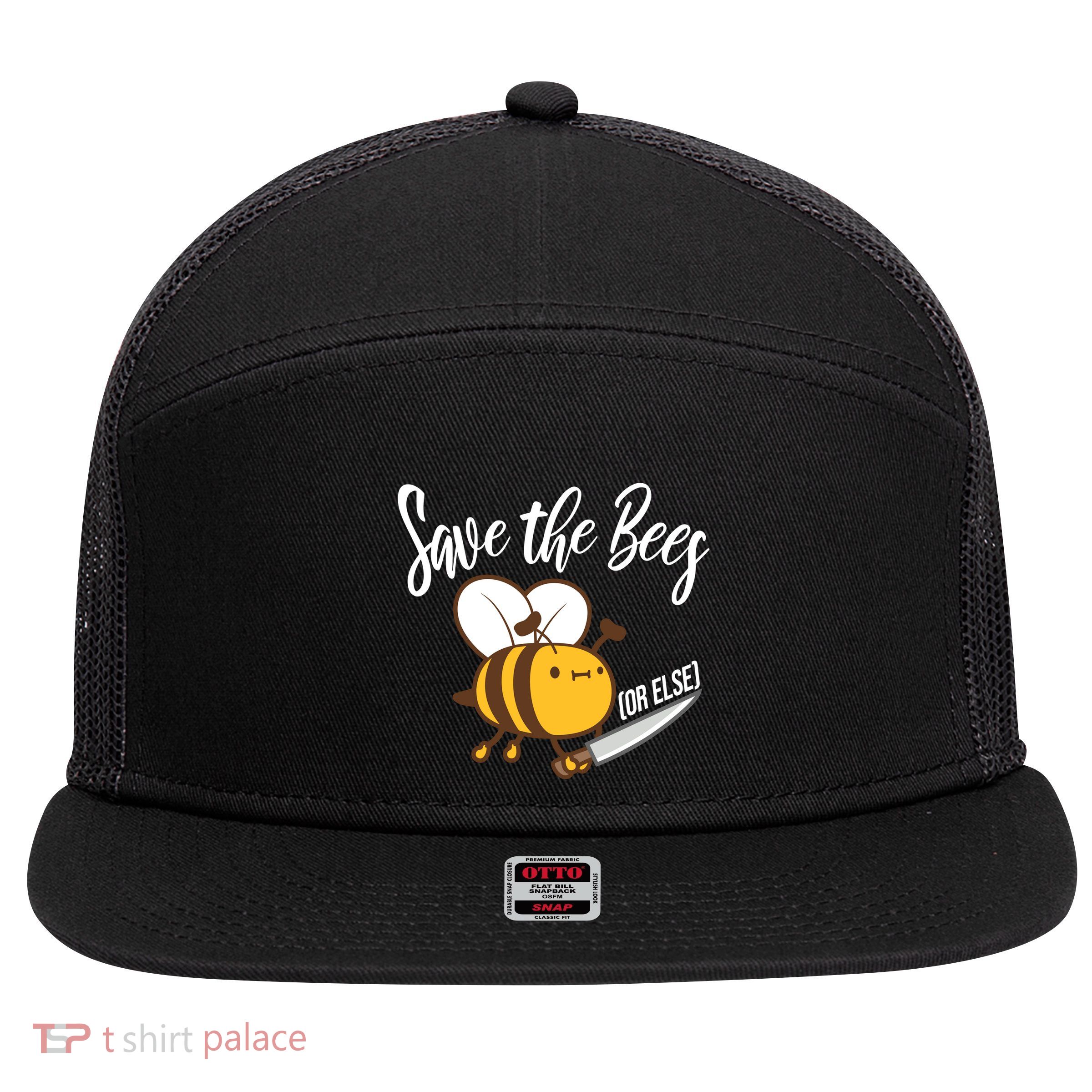 Funny Save The Bees Or Else 7 Panel Mesh Trucker Snapback Hat