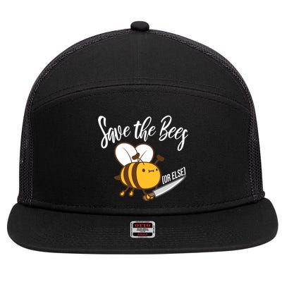 Funny Save The Bees Or Else 7 Panel Mesh Trucker Snapback Hat