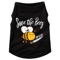 Funny Save The Bees Or Else Doggie Tank