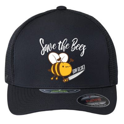 Funny Save The Bees Or Else Flexfit Unipanel Trucker Cap