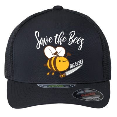 Funny Save The Bees Or Else Flexfit Unipanel Trucker Cap