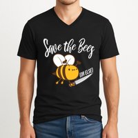 Funny Save The Bees Or Else V-Neck T-Shirt