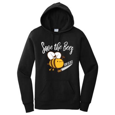 Funny Save The Bees Or Else Women's Pullover Hoodie