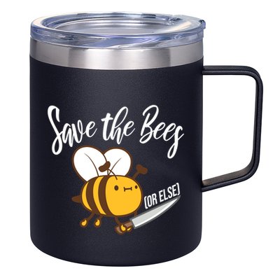 Funny Save The Bees Or Else 12oz Stainless Steel Coffee Mug
