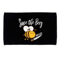 Funny Save The Bees Or Else Microfiber Hand Towel