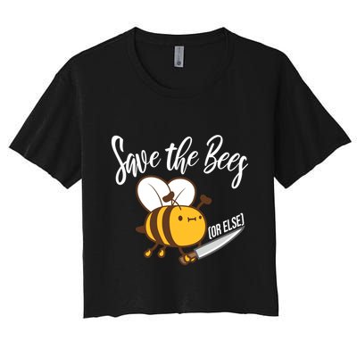 Funny Save The Bees Or Else Crop Top