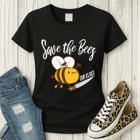Funny Save The Bees Or Else Women's T-Shirt