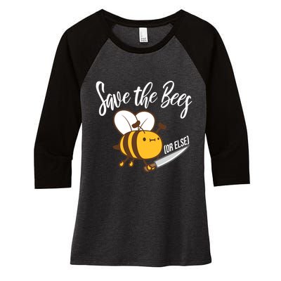 Funny Save The Bees Or Else Women's Tri-Blend 3/4-Sleeve Raglan Shirt