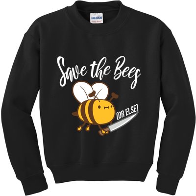 Funny Save The Bees Or Else Kids Sweatshirt