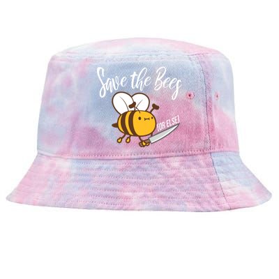 Funny Save The Bees Or Else Tie-Dyed Bucket Hat