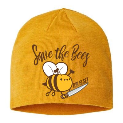 Funny Save The Bees Or Else Sustainable Beanie