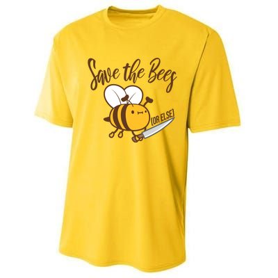 Funny Save The Bees Or Else Performance Sprint T-Shirt