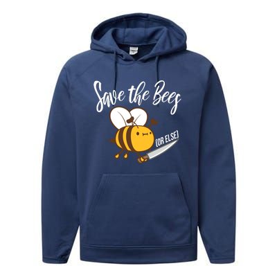 Funny Save The Bees Or Else Performance Fleece Hoodie