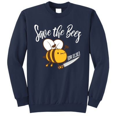 Funny Save The Bees Or Else Sweatshirt