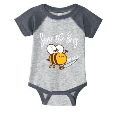 Funny Save The Bees Or Else Infant Baby Jersey Bodysuit