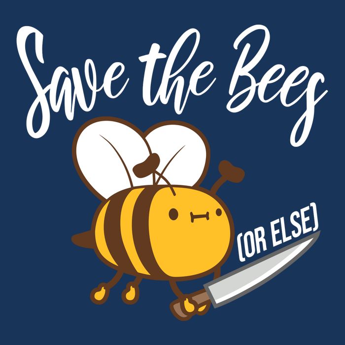 Funny Save The Bees Or Else Infant Baby Jersey Bodysuit