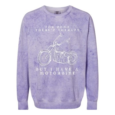 For Some There’s Therapy But I Have A Motorbike Colorblast Crewneck Sweatshirt