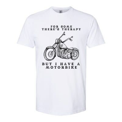 For Some There’s Therapy But I Have A Motorbike Softstyle® CVC T-Shirt