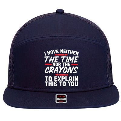 Funny Sarcasm Tee, Sarcastic Humor, Time Nor Crayons 7 Panel Mesh Trucker Snapback Hat