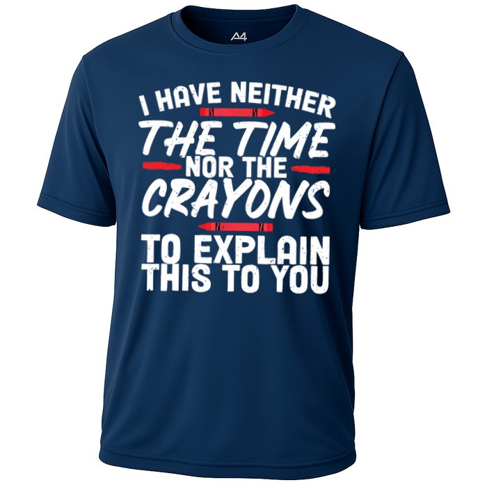 Funny Sarcasm Tee, Sarcastic Humor, Time Nor Crayons Performance Shirt