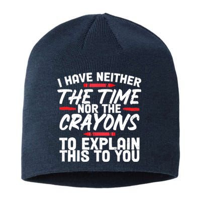 Funny Sarcasm Tee, Sarcastic Humor, Time Nor Crayons Sustainable Beanie