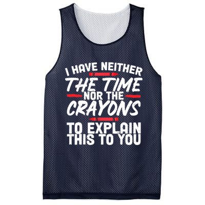Funny Sarcasm Tee, Sarcastic Humor, Time Nor Crayons Mesh Reversible Basketball Jersey Tank