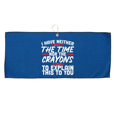 Funny Sarcasm Tee, Sarcastic Humor, Time Nor Crayons Large Microfiber Waffle Golf Towel