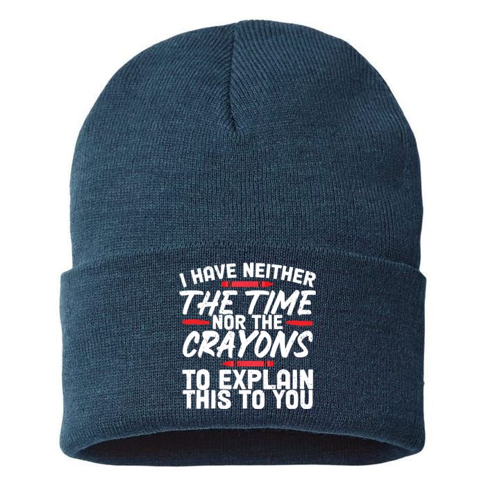 Funny Sarcasm Tee, Sarcastic Humor, Time Nor Crayons Sustainable Knit Beanie