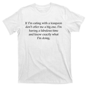 Funny Srcastic Teaspoon Lover Slogan Teaspoon Quotes Funny Sayings Sarcastm T-Shirt