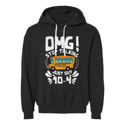 Funny Stop Talking To The Busdriver School Bus Design Garment-Dyed Fleece Hoodie