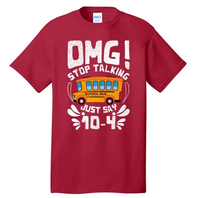 Funny Stop Talking To The Busdriver School Bus Design Tall T-Shirt