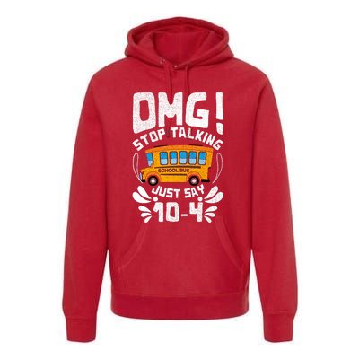 Funny Stop Talking To The Busdriver School Bus Design Premium Hoodie