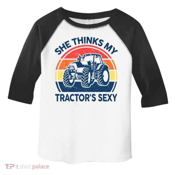 Farm She Thinks My Tractors Sexy Men Gift Funny Farmer Toddler Fine Jersey T-Shirt