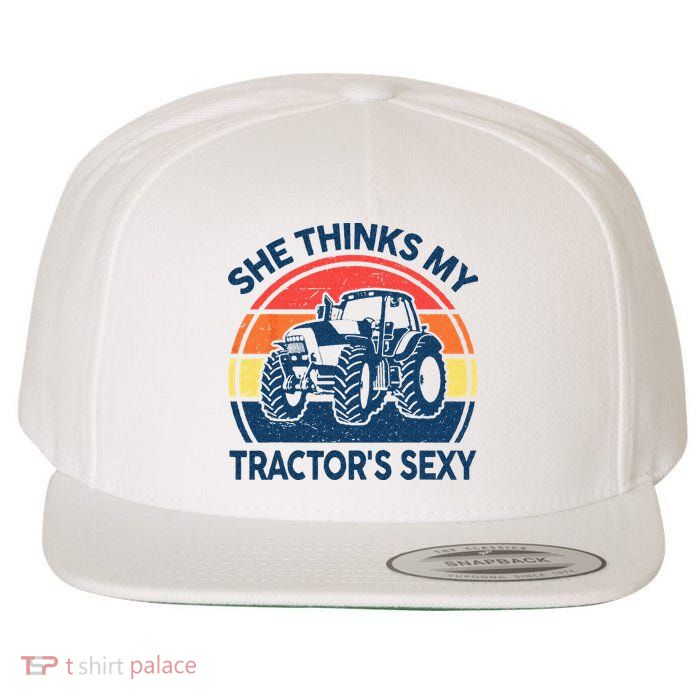 Farm She Thinks My Tractors Sexy Men Gift Funny Farmer Wool Snapback Cap