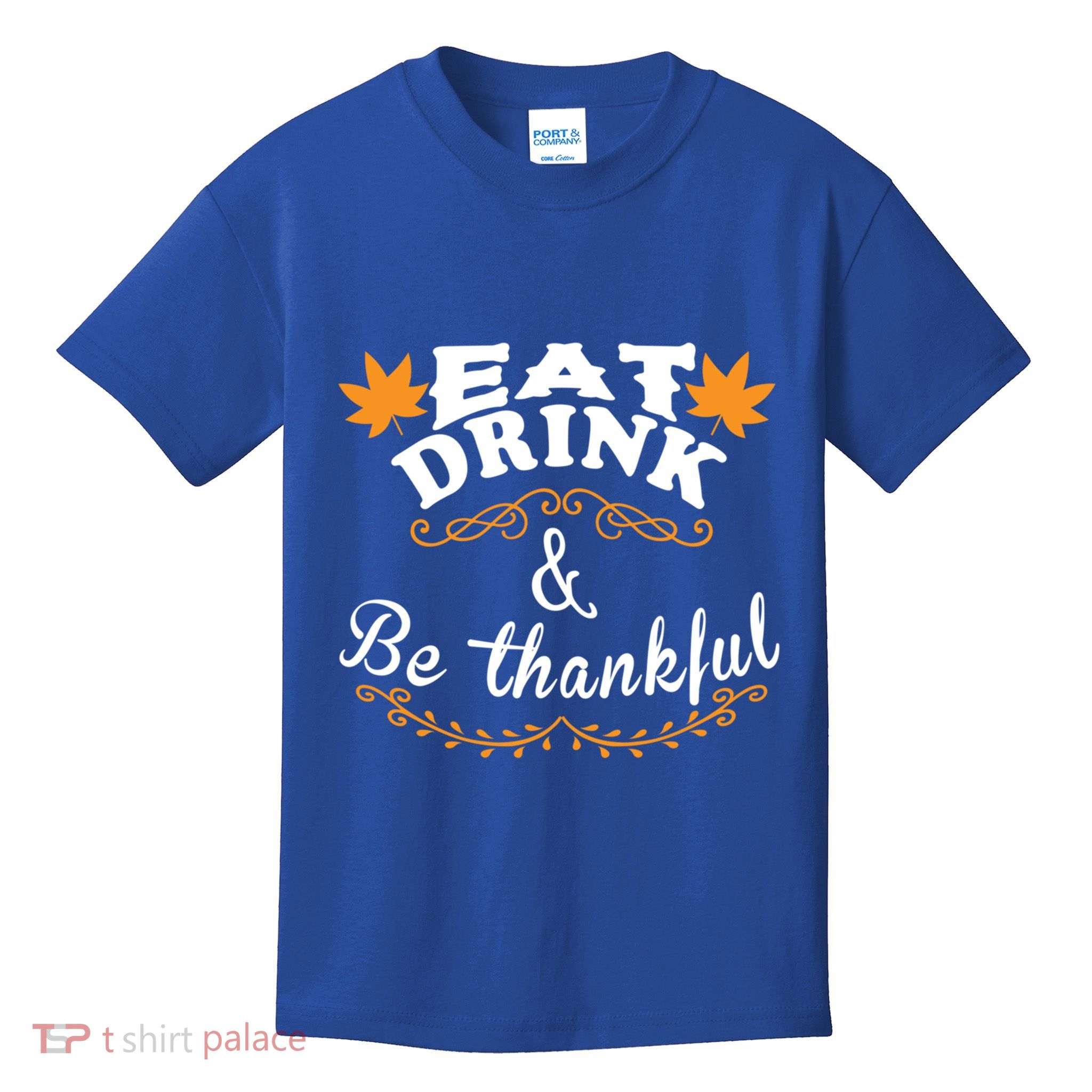 Funny Saying Tees Eat And Be Thankful Gift Kids T-Shirt