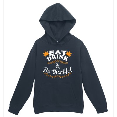 Funny Saying Tees Eat And Be Thankful Gift Urban Pullover Hoodie