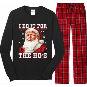 Funny Santa Trump I Do It For The HoS Gift Long Sleeve Pajama Set