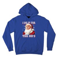 Funny Santa Trump I Do It For The HoS Gift Hoodie