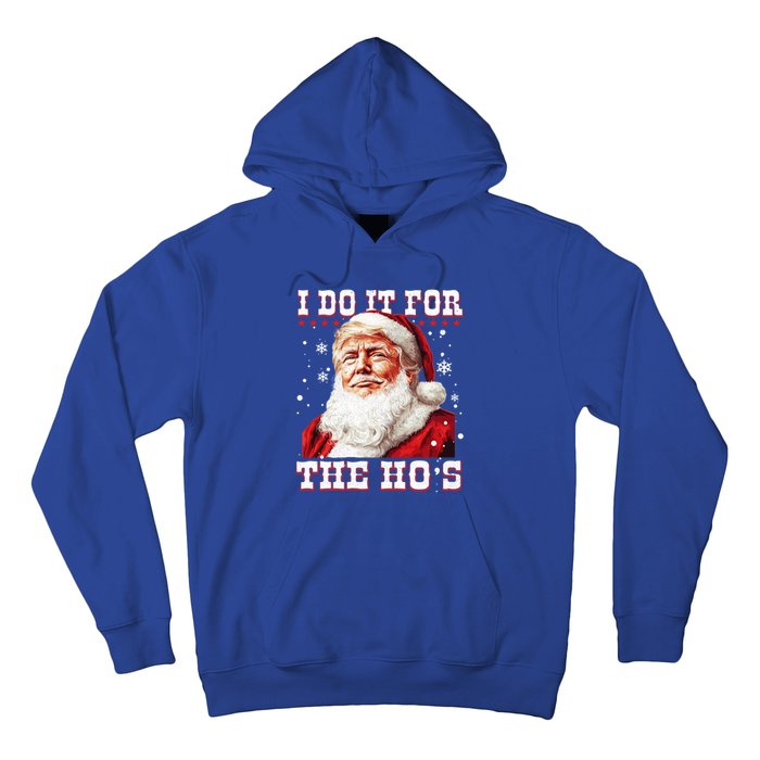 Funny Santa Trump I Do It For The HoS Gift Hoodie