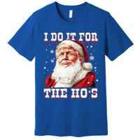 Funny Santa Trump I Do It For The HoS Gift Premium T-Shirt