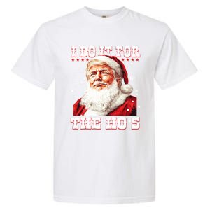 Funny Santa Trump I Do It For The HoS Gift Garment-Dyed Heavyweight T-Shirt