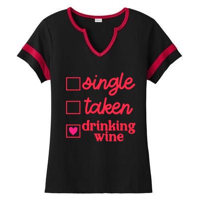 Funny Single Taken Ing Wine Valentine's Day Gift Ladies Halftime Notch Neck Tee