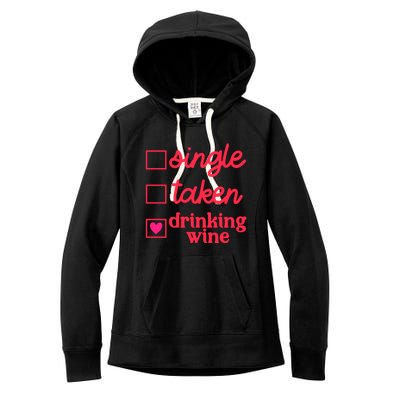 Funny Single Taken Ing Wine Valentine's Day Gift Women's Fleece Hoodie